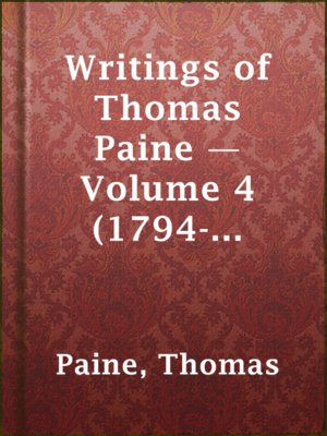 cover image of Writings of Thomas Paine — Volume 4 (1794-1796): the Age of Reason